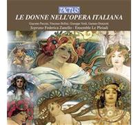 Ensemble Le Pleiadi - Le Donne Nell'Opera Italiana