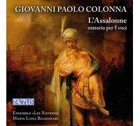 Ensemble Les Nations, Baldassari Maria Luisa - Colonna: L'Assalonne - Oratorio