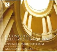 Ensemble Mare Nostrum Il Concerto Delle Viole Barberini (CD) Album