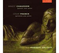 Ensemble Musique Oblique - Ernest Chausson-César Frank