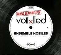 Ensemble Nobiles - Vollxlied-Made in Germany