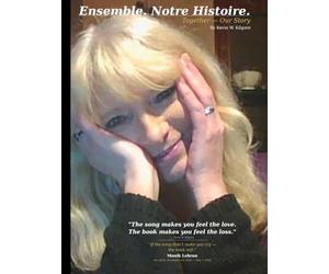 Ensemble. Notre Histoire.: Together. Our Story.