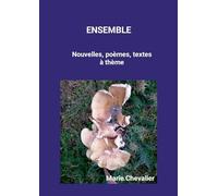 Ensemble: Nouvelles, poèmes, textes à thème