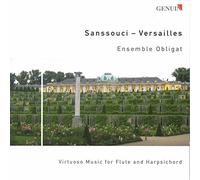 Ensemble Obligat - Sanssouci-Versailles, Virtuoso Music For