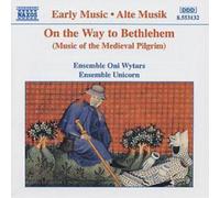 Ensemble Oni Wytars ON THE WAY TO BETHLEHEM (CD) Album