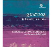 Ensemble Ottoni Romantici - Quartets