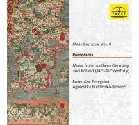 Ensemble Peregrina, Agnieszka Budzinska-Bennett - Mare Balticum Vol. 4: Pomerania. Music From Northern Germany