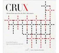 Ensemble Peregrina - Crux-Parisian Easter Music of