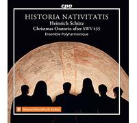 Ensemble Polyharmonique - Heinrich Schütz: HISTORIA NATIVITATIS SWV 435