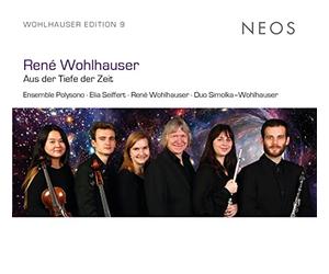 Ensemble Polysono; Elia Seiffert; Rene Wohlhauser; Duo Simolka-Wohlhauser - Wohlhauser: Aus der Tiefe der Zeit