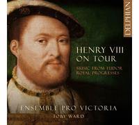 Ensemble Pro Victoria Henry VIII On Tour: Music from Tudor Royal Progresses (CD)