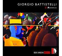 Ensemble Recherche - Giorgio Battistelli: L'anarca/ Afterthought/ Begleitmusik