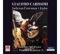 ENSEMBLE SAN FELICE Jephte / Iudicium Extremum (CD)