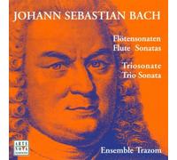 Ensemble Trazom - Bach: Flute Sonatas,Trio Sonata