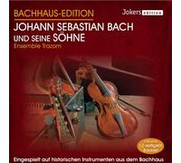 Ensemble Trazom - Johann Sebastian Bach und seine Söhne - Bachhaus-Edition