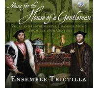 Ensemble Trictilla Music for the House of a Gentleman (CD) Album