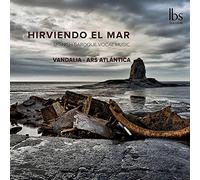 Ensemble Vandalia - Hirviendo El Mar Musica Barocca Vocale Spagnola