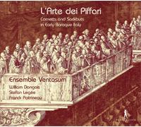 Ensemble Ventos L'arte Dei Piffari: Cornetts and Sackbuts in Early Baroque (CD)