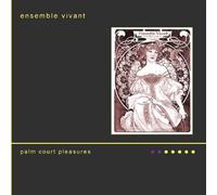 Ensemble Vivant - Palm Court Pleasures