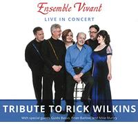 Ensemble Vivant - Tribute To Rick Wilkins
