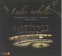 Ensemble Vocal Aedes - Ludus Verbalis, Vol.1