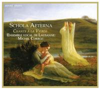 Ensemble Vocal de Lausanne Schola Aeterna: Chants À La Vierge (CD) Album