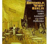 Ensemble Wien-Berlin - French Chamber Music