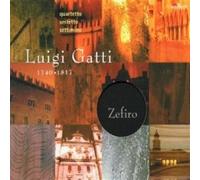 Ensemble Zefiro - Luigi Gatti: Quartetto; Sestetto; Settimino