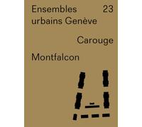 Ensembles urbains Genève 23. Montfalcon. Carouge