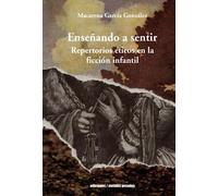 Enseñando a sentir: Repertorios eticos en la ficcion infantil