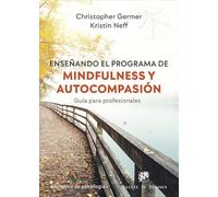 Enseñando el programa de mindfulness y autocompasión. Guía para profesionales: 262