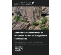 Enseñanza experimental en mecánica de rocas e ingeniería subterránea: Guía completa de experimentos de mecánica de rocas e ingeniería subterránea