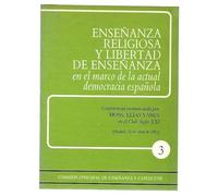Enseñanza religiosa y libertad de enseñanza en el marco de la actual democracia española
