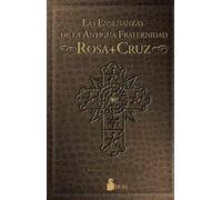 Enseñanzas de la antigua fraternidad Rosacruz