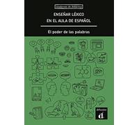 Enseñar léxico en el aula de español: Ensenar lexico en el aula de espanol. El poder d
