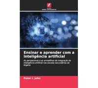 Ensinar e aprender com a inteligência artificial: As perspectivas e as armadilhas da integração da inteligência artificial nas escolas secundárias da Nigéria