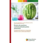 Ensino de química contextualizado pelos alimentos: Fundamentos teóricos e propostas didáticas para a Educação Básica