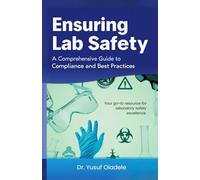 Ensuring Lab Safety: A Comprehensive Guide to Compliance and Best Practices