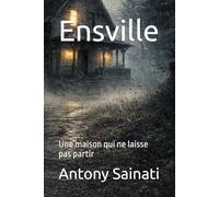 Ensville: Une maison qui ne laisse pas partir