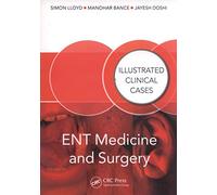 ENT Medicine and Surgery: Illustrated Clinical Cases