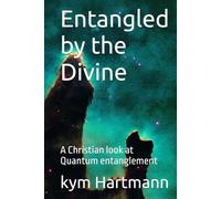 Entangled by the Divine: A Christian look at Quantum entanglement