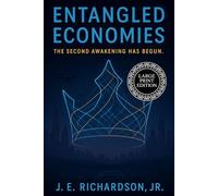 Entangled Economies - LARGE PRINT: The Second Awakening Has Begun - LARGE PRINT