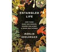 Merlin Sheldrake Entangled Life (Copertina rigida)