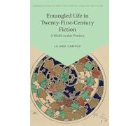 Entangled Life in Twenty-First-Century Fiction: A Multi-scalar Poetics