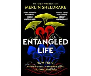 Entangled life: the smash-hit sunday times bestseller that will transform ...