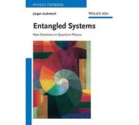 Entangled Systems: New Directions in Quantum Physics