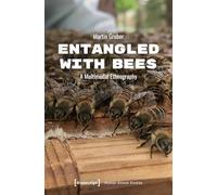Entangled with Bees: A Multimodal Ethnography