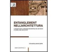 Entanglement nell'architettura. Il progetto per il complesso monumentale del San Nicolò a Trapani come Case History