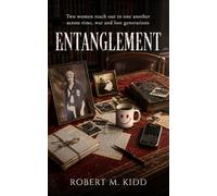 Entanglement: Two women reach out to one another across time, war and lost generations