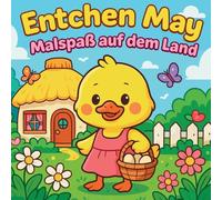 Entchen May - Malspaß auf dem Land